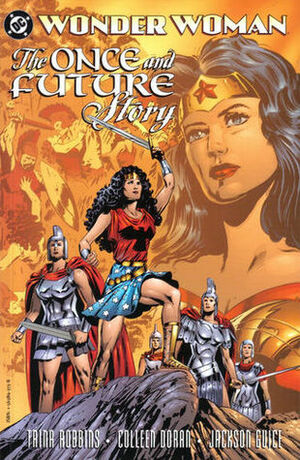 Wonder Woman: The Once and Future Story by Jackson Butch Guice, Trina Robbins, Colleen Doran
