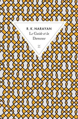 Le Guide et la Danseuse by R.K. Narayan, R.K. Narayan
