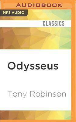 Odysseus: The Greatest Hero of Them All by Tony Robinson