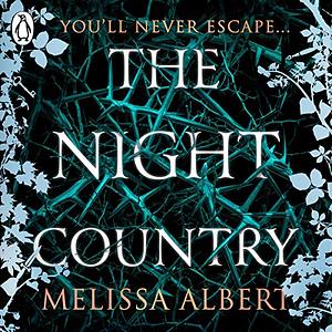 The Night Country by Melissa Albert