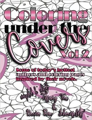 Coloring under the Covers - Vol 2 by Deena Rae Schoenfeldt