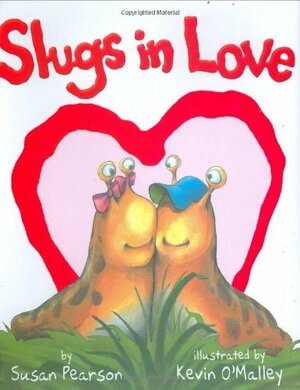 Slugs in Love by Susan Pearson