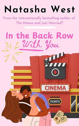 In the Back Row With You by Natasha West