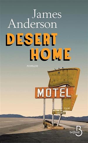 Desert Home by James Anderson