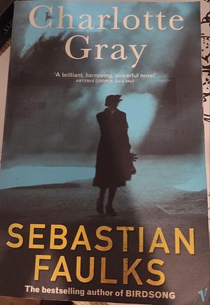 Charlotte Gray by Sebastian Faulks