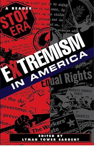 Extremism in America: A Reader by Lyman Tower Sargent