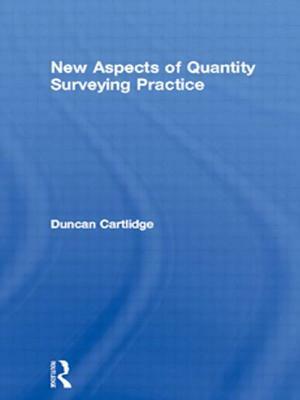 New Aspects of Quantity Surveying Practice by Duncan Cartlidge, A. Wise