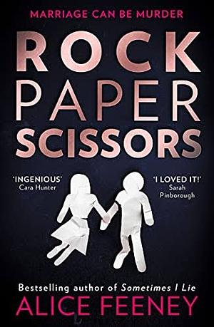 Rock Paper Scissors by Alice Feeney