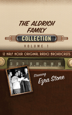 The Aldrich Family, Collection 1 by Black Eye Entertainment