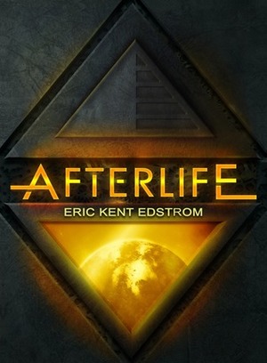 Afterlife by Eric Kent Edstrom