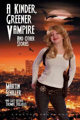 A Kinder Greener Vampire and Other Stories by Martin Schiller
