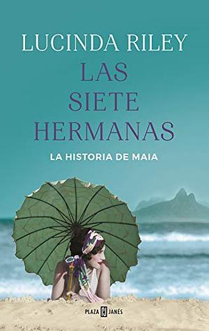 Las Siete Hermanas by Lucinda Riley