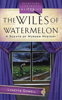 The Wiles of Watermelon by Lynette Sowell