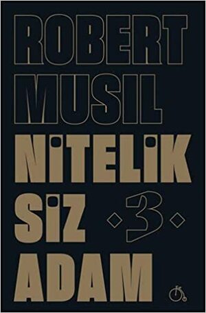 Niteliksiz Adam 3 by Robert Musil