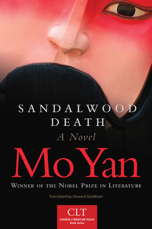Sandalwood Death by Mo Yan, Howard Goldblatt