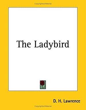 The Ladybird by D.H. Lawrence