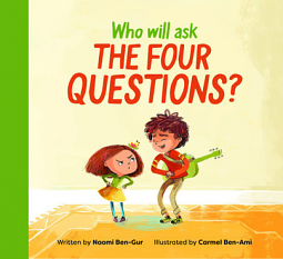 Who Will Ask the Four Questions? by Naomi Ben-Gur