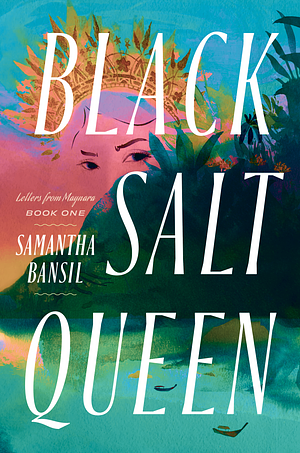 Black Salt Queen by Samantha Bansil