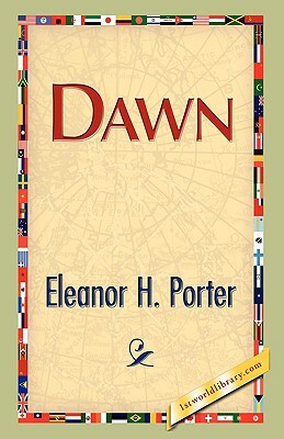 Dawn by Eleanor H. Porter