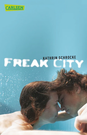 Freak City by Kathrin Schrocke