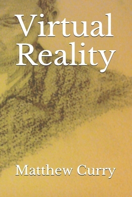 Virtual Reality by Matthew Curry