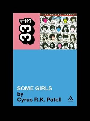 The Rolling Stones' Some Girls by Cyrus R.K. Patell