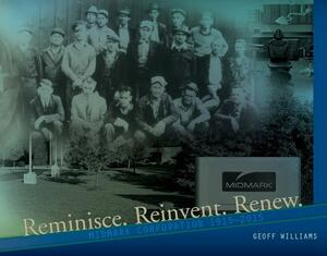 Reminisce. Reinvent. Renew. Midmark by Geoff Williams