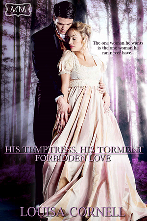 His Temptress, His Torment by Louisa Cornell, Louisa Cornell