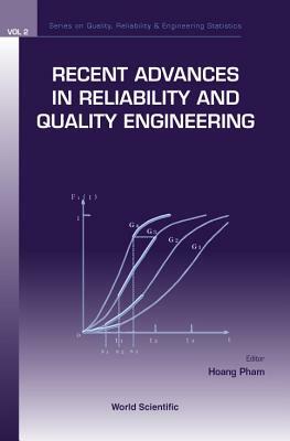 Recent Advances in Reliability and Quality Engineering by Hoang Pham