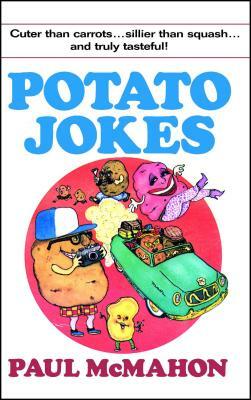 Potato Jokes by Paul McMahon
