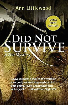 Did Not Survive: A Zoo Mystery by Ann Littlewood