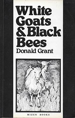 White Goats and Black Bees by Donald Grant