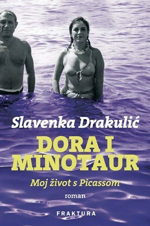 Dora i Minotaur: Moj život s Picassom by Slavenka Drakulić