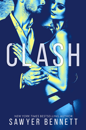 Clash by Sawyer Bennett