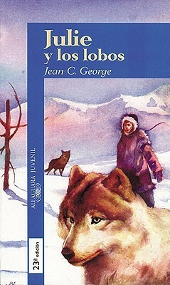 Julie y los lobos by Jean Craighead George