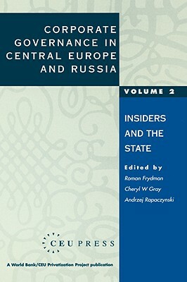 Corporate Governance in Central Europe and Russia: Volume 1: Banks, Funds, and Foreign Investors by A. Rapaczynski, Cheryl W. Gray, R. Frydman
