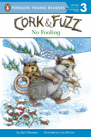Cork & Fuzz: No Fooling by Lisa McCue, Dori Chaconas