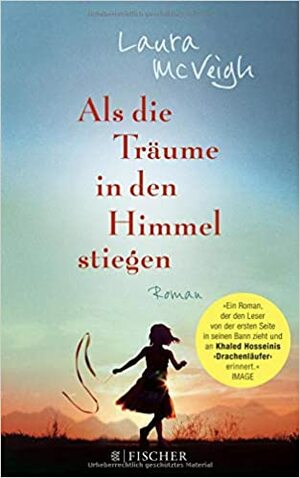 Als die Träume in den Himmel stiegen by Laura McVeigh