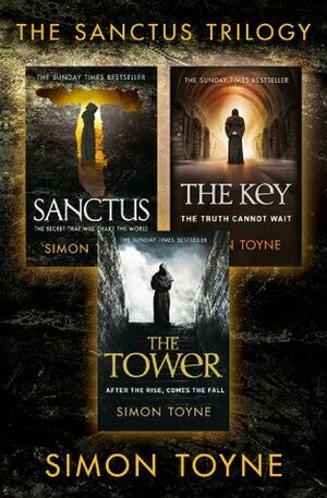 The Sanctus Trilogy: Sanctus, The Key, The Tower by Simon Toyne