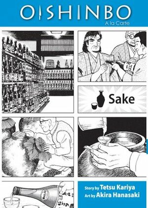 Oishinbo a la carte, Volume 2 - Sake by Akira Hanasaki, Tetsu Kariya