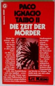 Die Zeit der Mörder by Paco Ignacio Taibo II