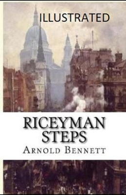 Riceyman Steps Illustrated by Arnold Bennett