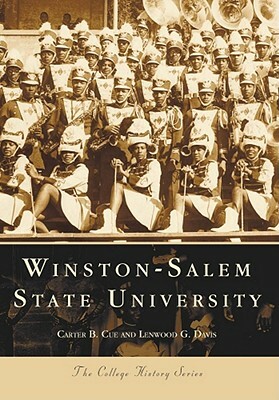 Winston-Salem State University by Carter B. Cue, Lenwood G. Davis