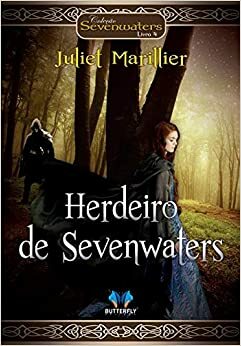 Herdeiro de Sevenwaters by Juliet Marillier