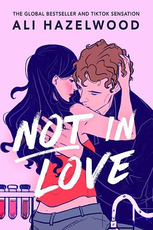 Not in Love by Ali Hazelwood