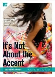It's Not about the Accent by Barbara Caridad Ferrer