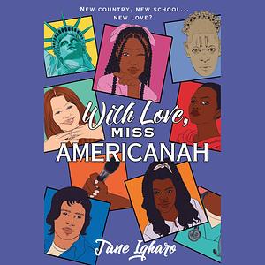 With Love, Miss Americanah by Jane Igharo