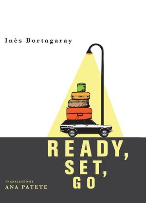 Ready, Set, Go by Ana Patete, Inés Bortagaray