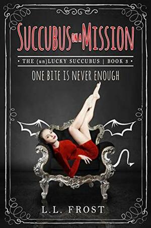 Succubus on a Mission by L.L. Frost