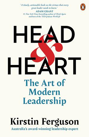 Head & Heart: The Art of Modern Leadership by Kirstin Ferguson